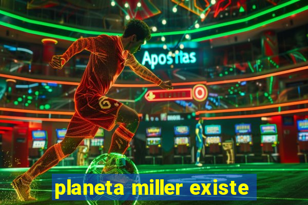 planeta miller existe